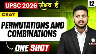 UPSC CSAT Permutations And Combinations | UPSC 2026 -27 | ONE SHOT 🔥 | Complete CSAT | UPSC 2026