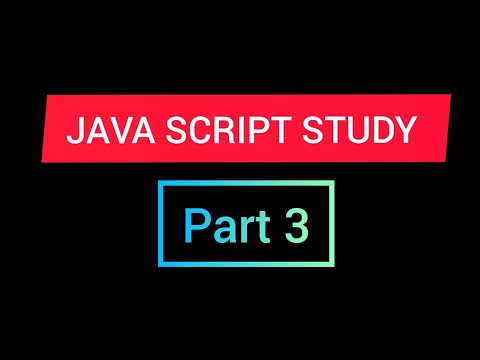 JAVA SCRIPT STUDY FROM SCRATCH PART 3  | WEB DEVELOPMENT |TECHNOLOGY