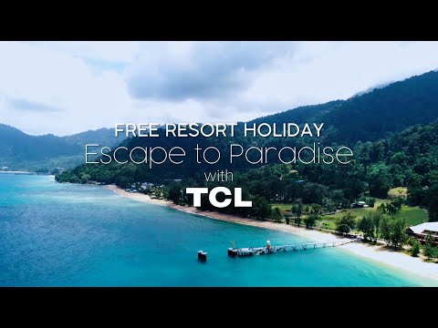Your Free Resort Holiday at Tioman Island with TCL TV