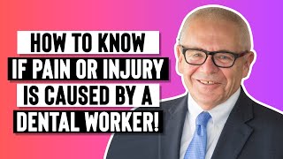 How To Know If Pain Or Injury Is Caused By A Dental Worker!