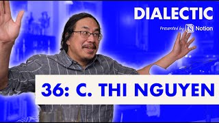 C. Thi Nguyen - Measurement Meaning, and Play | Dialectic Ep. 36