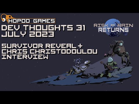 Dev Thoughts 31 - Risk of Rain Returns - Survivor Reveal & Chris Christodoulou Interview
