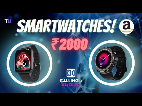 Stay Ahead in Style💹: Top 5 Trendy Smartwatches⌚ Under ₹2000!