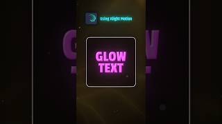 Glowing Text in Alight Motion 🔥 Easy Glow Effect Tutorial