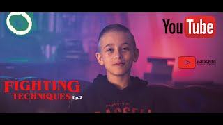 Fighting Techniques  Ep. 2
