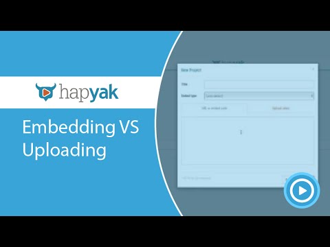 Embedding Vs Uploading a video in HapYak - Interactive video tutorial