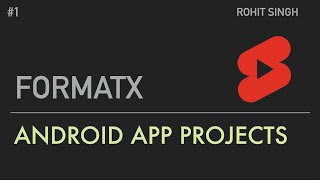 FormatX App #shorts #android #developer #design #reels #youtube #youtubeshorts