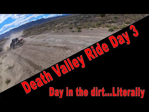 Death Valley Ride -Day 3 Day in the dirt...Literally!