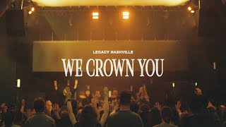 We Crown You (Todd Mendez) - Remembrance Vol. 2 | Legacy Nashville Music