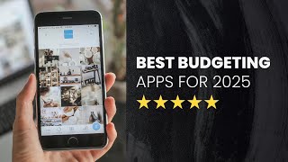 The Best Budgeting Apps for 2025—Save More, Spend Smarter!