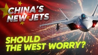 China's New Jets: Should The West Be Worried? | Military Tech Deep Dive