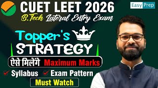 CUET LEET 2026 | Topper's Strategy | ऐसे मिलेंगे Maximum Marks #cuetleet #cuet #leet #diploma #btech