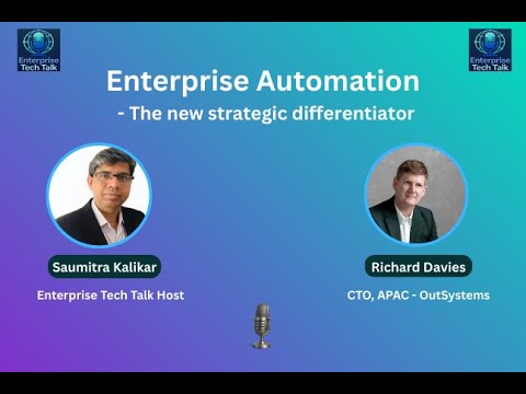 Enterprise Automation  : The New Strategic Differentiator - with Richard Davies