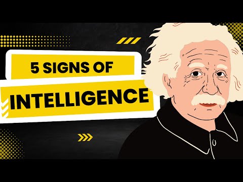 5 SIGNS OF INTELLIGENT PEOPLE
