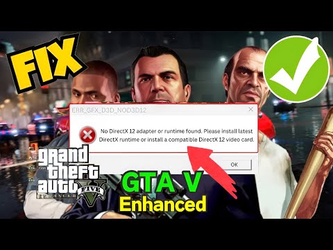 FIX ERR GFX D3D NOD3D12 No directx 12 adapter or runtime found GTA V Enhanced