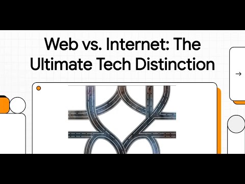 2-1 Web vs. Internet: The Ultimate Tech Distinction