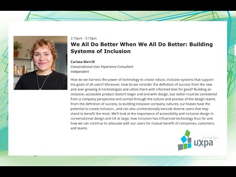 UXPA Minnesota Webinar: We All Do Better When We All Do Better: Building Systems of Inclusion