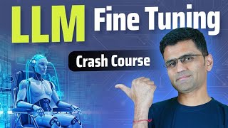 LLM Fine Tuning Crash Course | LLM Fine Tuning Tutorial