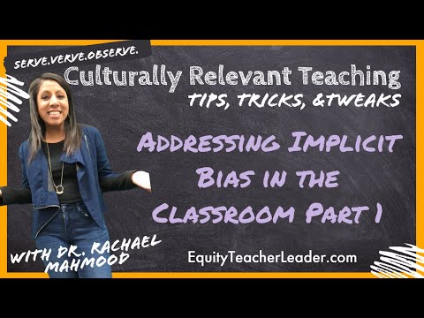 Addressing Implicit Bias in the Classroom Part 1