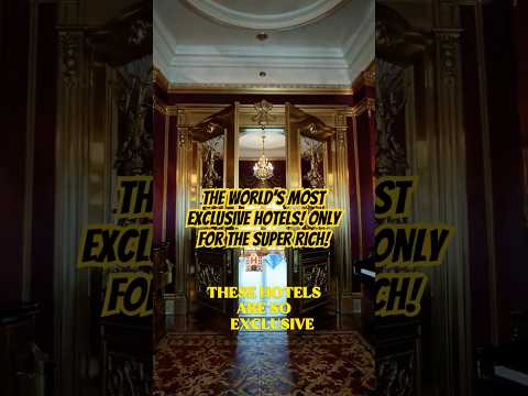 The World’s Most Exclusive Hotels! Only for the Super Rich! 🏨💎