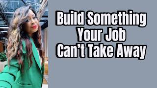 Use your job to build something of your own, because your job shouldn’t be your only option. #jobs