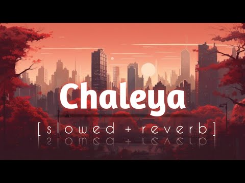Chaleya - Lofi [slowed + reverb] Song | Lofi-Zone | Lofi Music