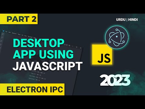 ElectronJs IPC - Create a Desktop App with ElectronJs in 2023