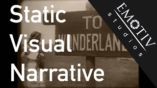 Video Essay - Static Visual Narrative