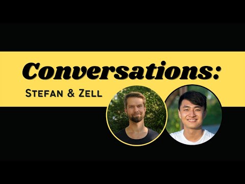 Conversations: Stefan and Zell