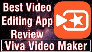Best Android Video Editing App Review 2018: How to Use Viva Video Editor & Photo or Slideshow Maker