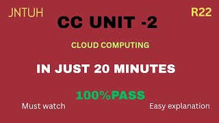 CC UNIT2 cloud computing| In just 20 minutes | 100% PASS | MUST WATCH