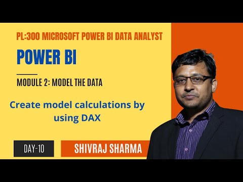 Get Ready For PL 300 Power BI Exam |Module-2|Create model calculations by using DAX #Day-10