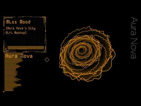 Novika - Miss Mood (Aura Nova's City Girl Mashup)
