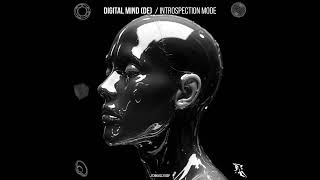 Digital Mind DE   Introspection Mode Original Mix