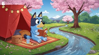 Bluey’s Relaxing Springtime Picnic 🌸📚 Relaxing & Smooth Music for Study, Work, Sleep