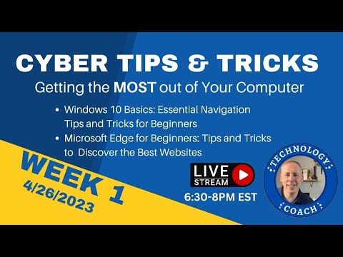 Cyber Tips & Tricks: Windows 10 Navigation and Microsoft Edge - Week 1/4