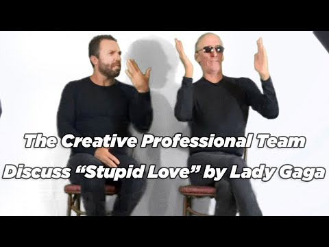 Creative Professional Team Discuss "Stupid Love" Video for Lady Gaga