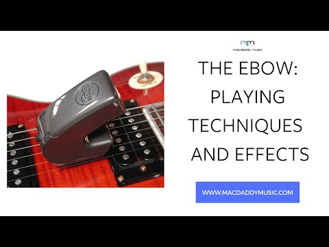 The Ebow: playing techniques and useful effects