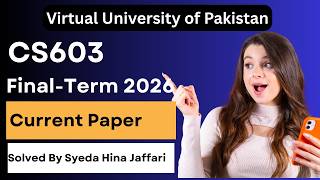 CS603 Finalterm Current Paper 2026 | Complete Guide for Virtual University Students