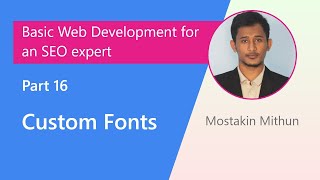Part 16 - Custom fonts | Basic web development for SEO people