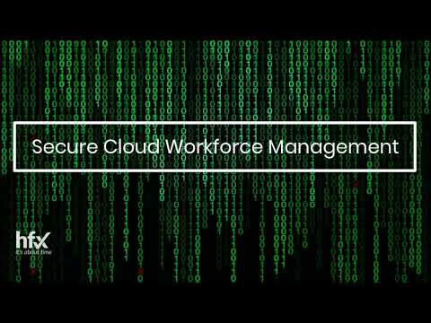 Secure Cloud Workforce Managements Solutions by HFX