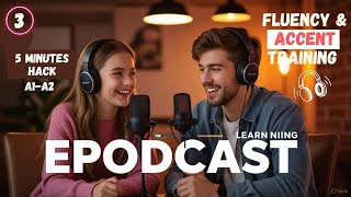 English Podcast Slow And Clear | Boost Your Fluency FAST | Episode 3 #podcastenglishlearning