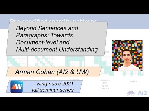 Beyond Sentences & Paragraphs: Towards Document-level & Multi-doc Understanding/Arman Cohan (UW&AI2)