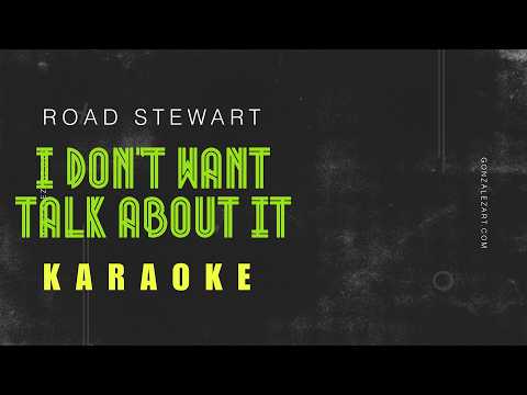 I Don't Want To Talk About It - Karaoke Version - Rod Stewart