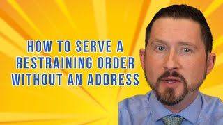 How to Serve a Restraining Order Without an Address #learnaboutlaw