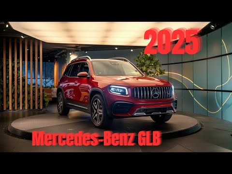 2025 Mercedes-Benz GLB: A Bold Evolution of Style and Performance