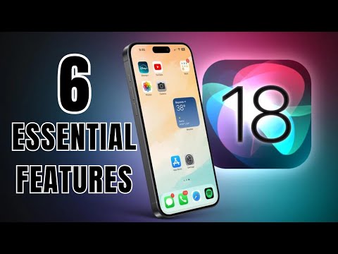 6 Essential iOS 18 Features Every iPhone User Needs