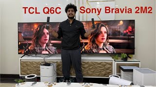 TCL Q6C Vs Sony Bravia 2M2, Which 4k 55” TV is Best in 2026?