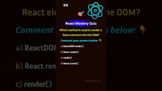 🎯 React Mastery Quiz || Which method is used to render a React element into the DOM? | #viralvideo