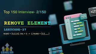LeetCode-27 | Remove Element | Top Interview 150 | Two Pointer Approach Explained Step-by-Step